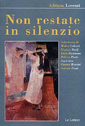 Non restate in silenzio di Adriana Lorenzi -